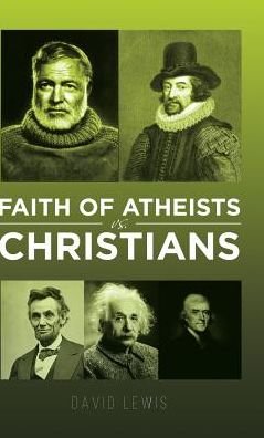 Cover for David Lewis · Faith of Atheists Vs Christians (Hardcover Book) (2018)