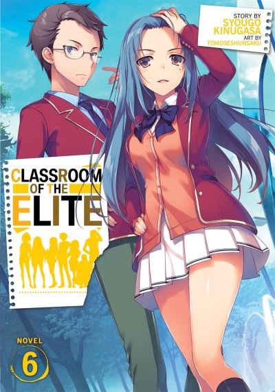 Cover for Syougo Kinugasa · Classroom of the Elite (Light Novel) Vol. 6 - Classroom of the Elite (Light Novel) (Taschenbuch) (2020)