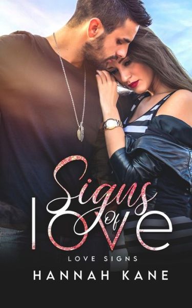 Signs of Love - Hannah Kane - Books - Blushing Books Publications - 9781645635512 - August 25, 2021