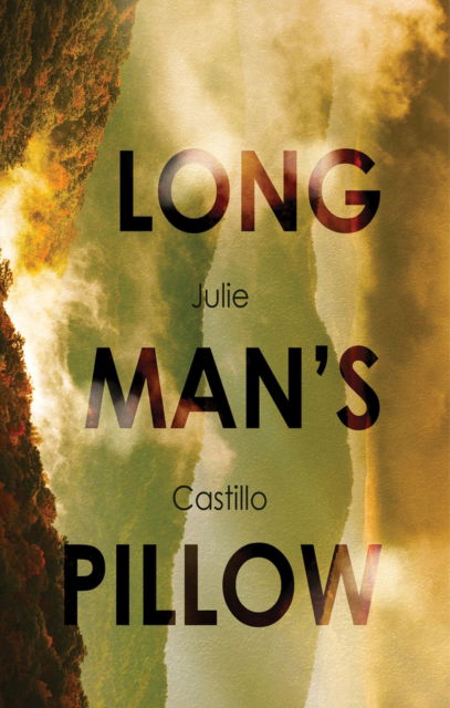 Cover for Julie Ann Castillo · The Long Man's Pillow (Paperback Book) (2024)