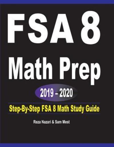 FSA 8 Math Prep 2019 - 2020 - Reza Nazari - Books - Effortless Math Education - 9781646120512 - July 2, 2019