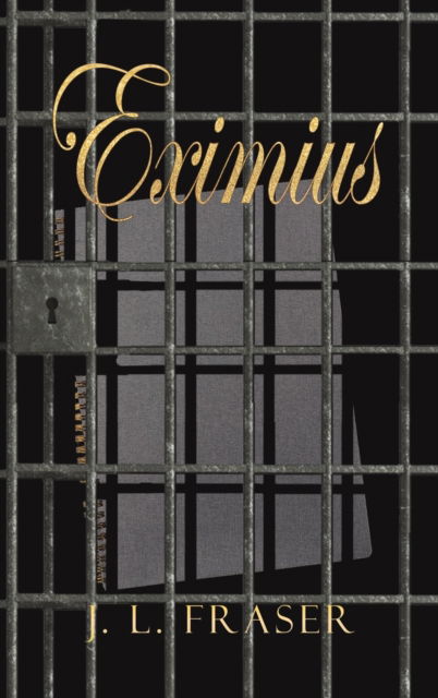 Eximius - J L Fraser - Books - Austin Macauley Publishers - 9781647503512 - February 3, 2023