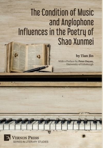 Cover for Tian Jin · The Condition of Music and Anglophone Influences in the Poetry of Shao Xunmei (Hardcover Book) (2020)