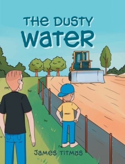 Cover for James A. Titmas · Dusty Water (Bok) (2022)