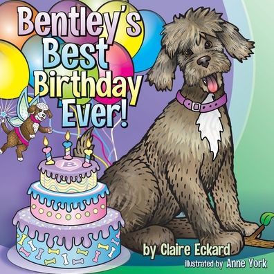 Cover for Claire Eckard · Bentley's Best Birthday EVER! (Paperback Book) (2021)