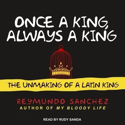 Cover for Reymundo Sanchez · Once a King, Always a King (CD) (2017)