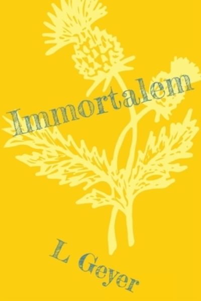 Cover for L Geyer · Immortalem (Pocketbok) (2020)