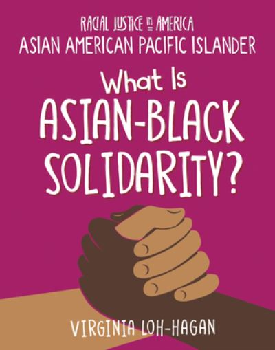 Cover for Virginia Loh-Hagan · What Is Asian-Black Solidarity? (N/A) (2022)