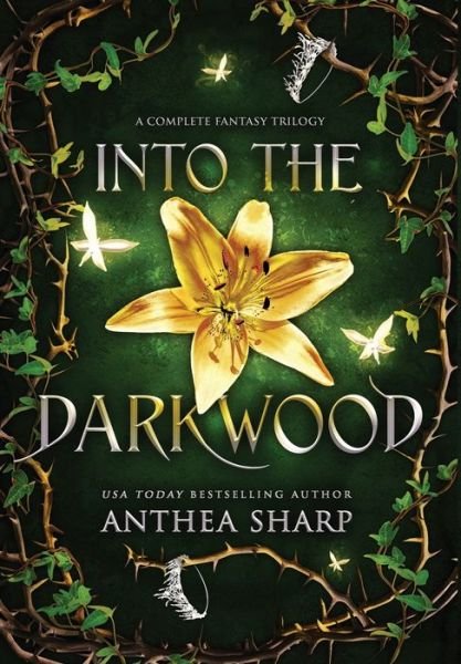 Cover for Anthea Sharp · Into the Darkwood: A Complete Fantasy Trilogy - The Darkwood Chronicles (Inbunden Bok) (2022)