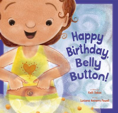 Cover for Kalli Dakos · Happy Birthday, Belly Button! (Hardcover Book) (2023)