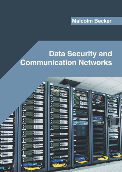 Cover for Malcolm Becker · Data Security and Communication Networks (Gebundenes Buch) (2019)