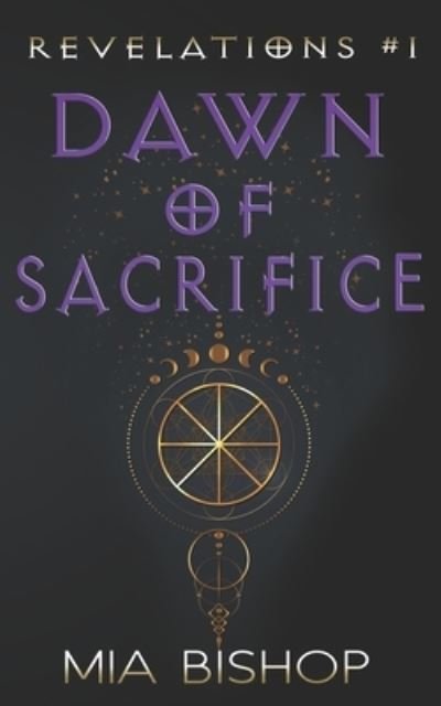 Cover for Mia Bishop · Dawn of Sacrifice (Buch) (2019)