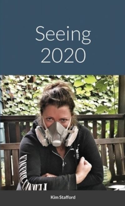 Cover for Kim Stafford · Seeing 2020 (Paperback Book) (2021)