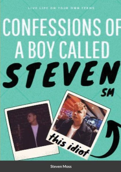 Cover for Steven Moss · Confessions of a Boy Called Steven (Taschenbuch) (2020)