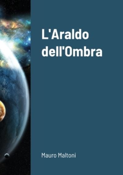 Cover for Mauro Maltoni · L'Araldo dell'Ombra (Paperback Book) (2006)