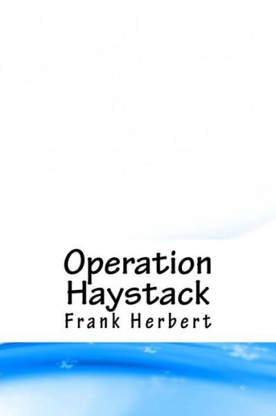 Cover for Frank Herbert · Operation Haystack (Paperback Book) (2018)
