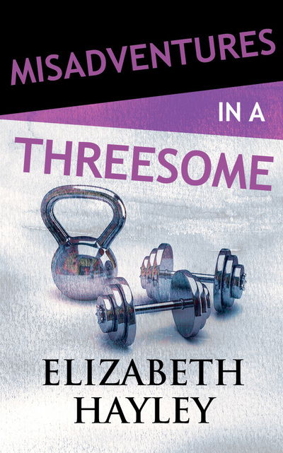 Cover for Elizabeth Hayley · Misadventures in a Threesome (Audiobook (CD)) (2019)