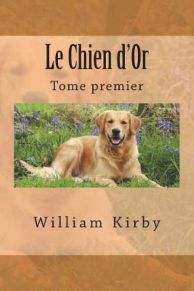 Cover for William Kirby · Le Chien d'Or (Paperback Book) (2018)