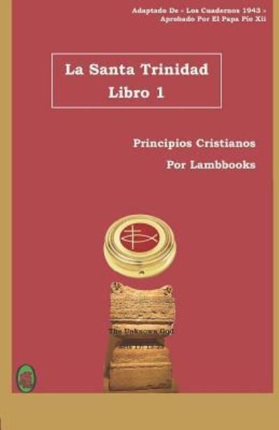 La Santa Trinidad - Lamb Books - Boeken - Independently Published - 9781723931512 - 24 september 2018