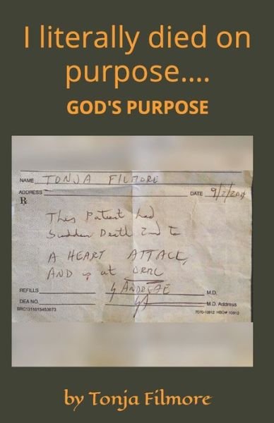 Cover for Tonja L Filmore · I literally died on PURPOSE....GOD'S purpose! (Paperback Book) (2021)