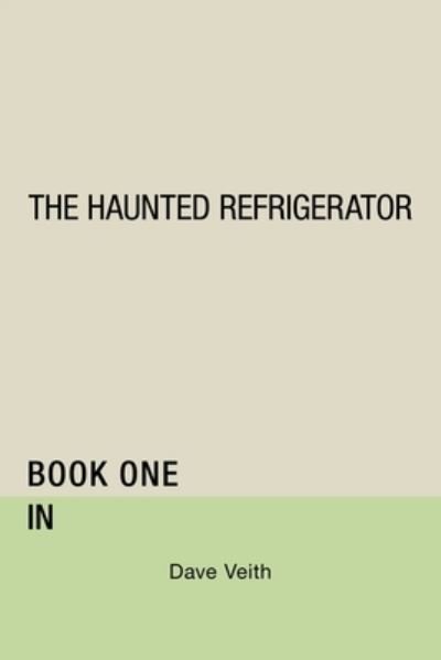 Cover for Dave Veith · Haunted Refrigerator (Bog) (2020)