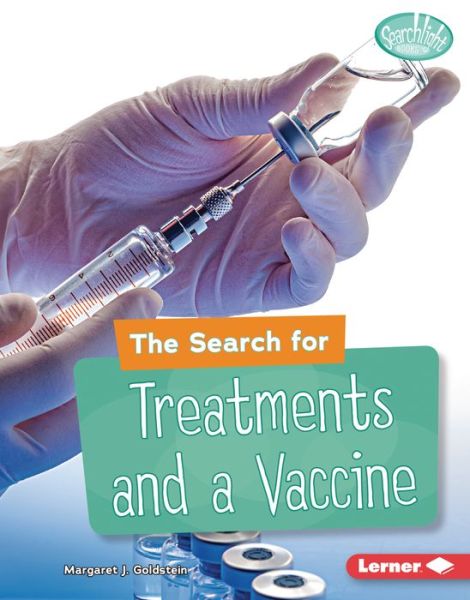 Cover for Margaret J Goldstein · The Search for Treatments and a Vaccine (Hardcover Book) (2021)