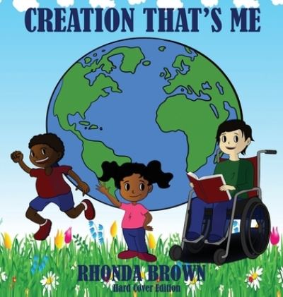 Cover for Rhonda Brown · Creation That's Me! (Hardcover Book) (2020)