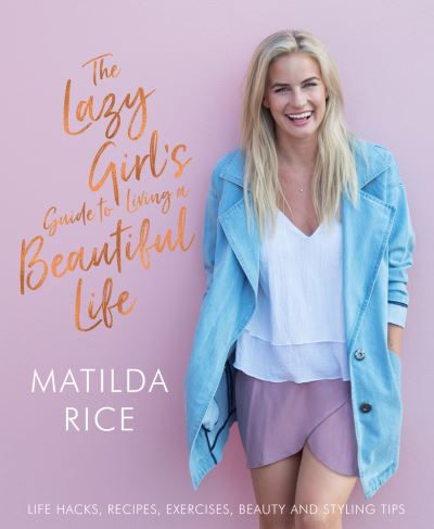 Cover for Matilda Green · The Lazy Girl's Guide to Living a Beautiful Life (Paperback Book) (2018)