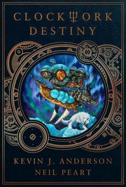 Cover for Kevin J. Anderson · Clockwork Destiny (Hardcover Book) (2022)