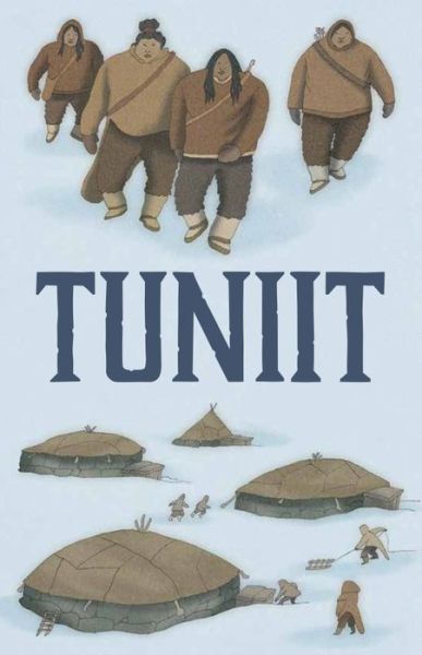 Cover for Rebecca Hainnu · Tuniit: English Edition - Nunavummi Reading Series (Paperback Book) [English edition] (2017)