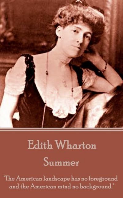 Cover for Edith Wharton · Edith Wharton - Summer (Paperback Bog) (2018)