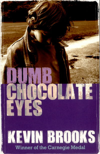 Cover for Kevin Brooks · Dumb Chocolate Eyes (Paperback Book) (2015)