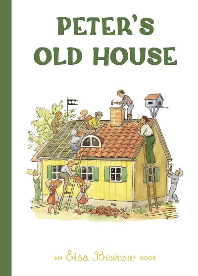 Peter's Old House - Elsa Beskow - Livros - Floris Books - 9781782507512 - 25 de fevereiro de 2021