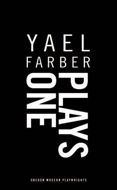 Cover for Farber, Yael (Author) · Farber: Plays One: Molora; RAM: The Abduction of Sita into Darkness; Mies Julie - Oberon Modern Playwrights (Paperback Book) (2015)