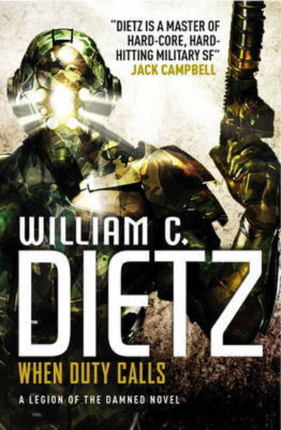 Cover for William C. Dietz · When Duty Calls: Legion of the Damned 8 - Legion of the Damned (Paperback Book) (2016)