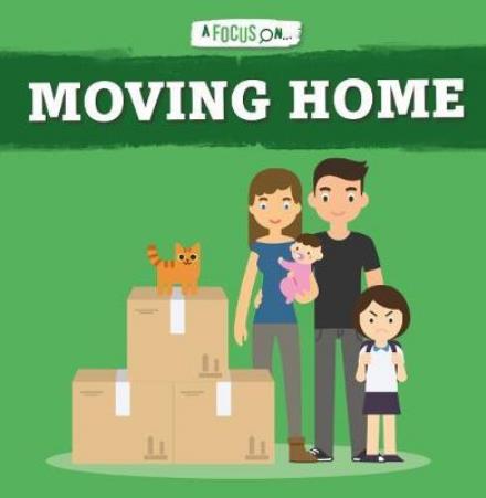 Cover for John Wood · Moving Home - A Focus On... (Hardcover Book) (2018)