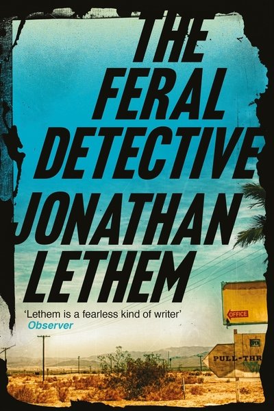 Cover for Jonathan Lethem · The Feral Detective (Pocketbok) [Main edition] (2020)