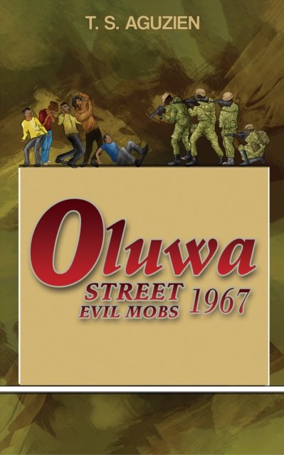 T. S. Aguzien · Oluwa Street Evil Mobs 1967 (Taschenbuch) (2024)