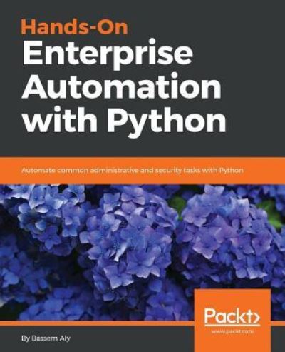 Cover for Bassem Aly · Hands-On Enterprise Automation with Python. (Book) (2023)