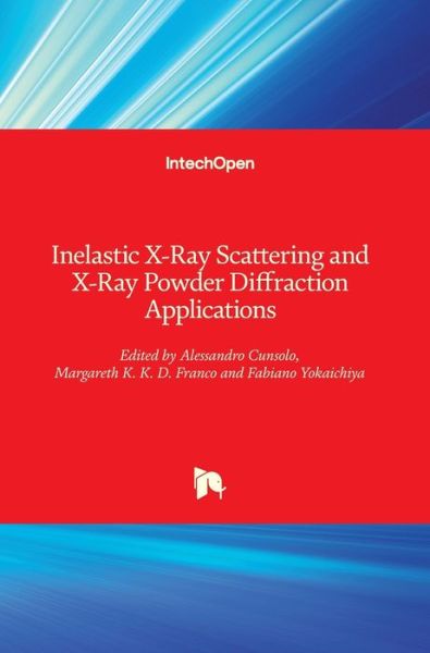 Cover for Alessandro Cunsolo · Inelastic X-Ray Scattering and X-Ray Powder Diffraction Applications (Hardcover Book) (2020)