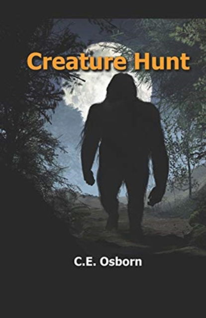 Cover for C E Osborn · Creature Hunt (Paperback Book) (2019)