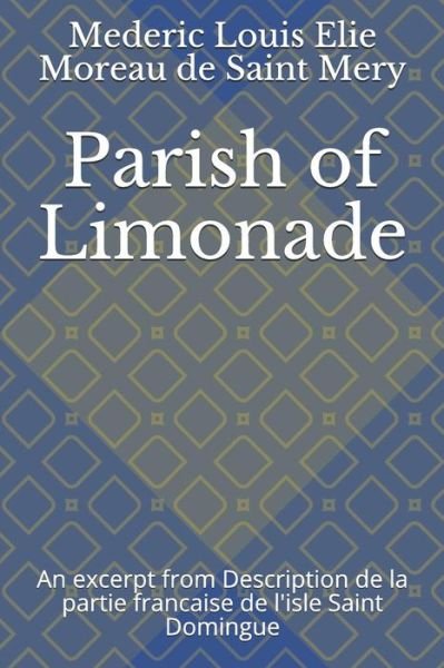 Cover for Mederic Louis Elie Moreau De Saint Mery · Parish of Limonade (Paperback Book) (2019)