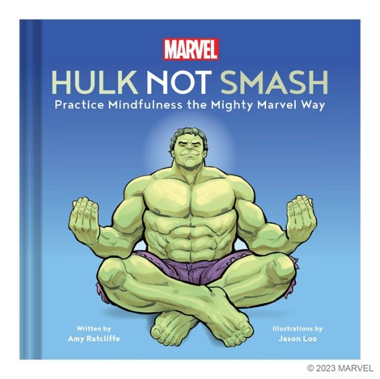 Cover for Amy Ratcliffe · Marvel Hulk Not Smash: Practice Mindfulness the Mighty Marvel Way (Innbunden bok) (2024)
