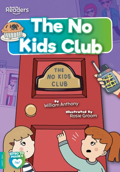 Cover for William Anthony · The No Kids Club - BookLife Readers (Pocketbok) (2021)