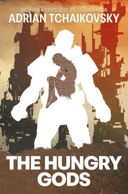 Cover for Adrian Tchaikovsky · The Hungry Gods (Hardcover Book) (2025)