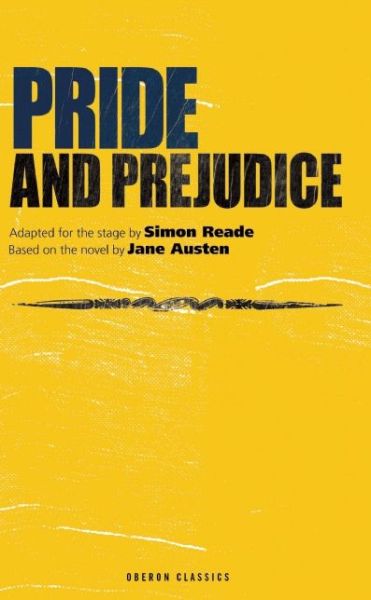 Cover for Reade, Simon (Author) · Pride and Prejudice - Oberon Modern Plays (Taschenbuch) (2009)