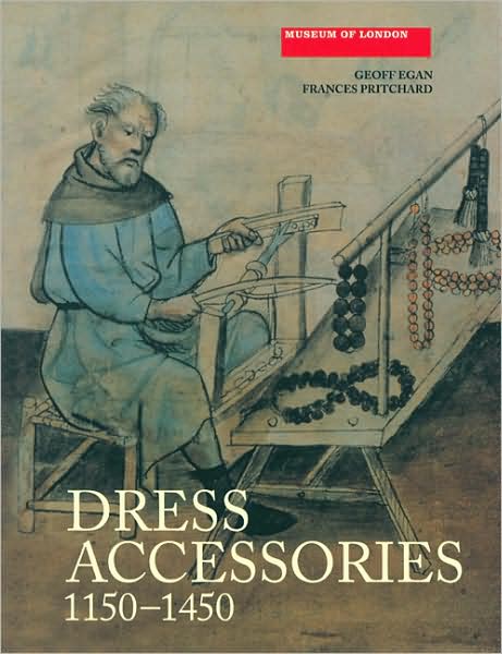 Cover for Geoff Egan · Dress Accessories, c. 1150- c. 1450 - Medieval Finds from Excavations in London (Paperback Book) (2008)