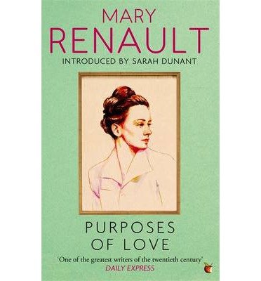 Cover for Mary Renault · Purposes of Love: A Virago Modern Classic - Virago Modern Classics (Paperback Bog) (2014)