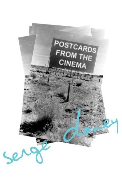 Cover for Serge Daney · Postcards from the Cinema (Paperback Book) (2007)