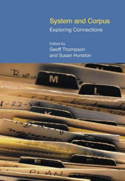 Cover for Thompson · System and Corpus: Exploring Connections - Functional Linguistics (Pocketbok) [Revised edition] (2006)